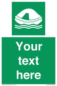 Custom sign safe condition Liferaft